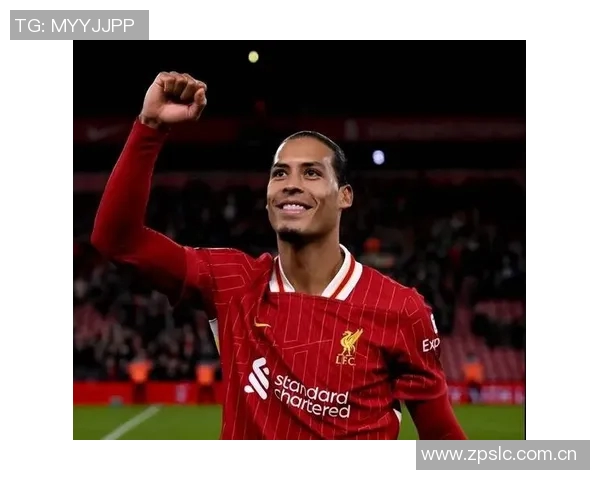 范迪克在社交媒体发声激励球队团结奋进共同追求胜利